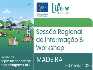Sessão de divulgação e workshop regional para a Call 2025 do Programa LIFE – Funchal