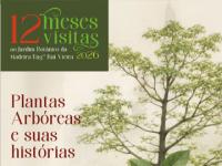 Março no Jardim Botânico: Plantas Arbóreas e suas histórias